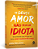 Se Deus É Amor, Não Seja Um Idiota Encontrando Uma Fé Que Nos Torna Seres Humanos Melhores..- - Imagem 6