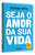Seja O Amor Da Sua Vida Edição Comemorativa..- - Imagem 2