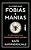 O Livro Das Fobias E Manias 99 Obsessões Para Entender A Mente Humana..- - Imagem 1