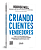 Criando Clientes Vendedores Como Utilizar Marketing De Indicação Para Conquistar Clientes Com Menos Custo E Mais Lucro. ..- - Imagem 7