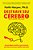 Destrave Seu Cérebro Uma Abordagem Científica E Bem-Humorada Para Lidar Com Traumas E Gatilhos Emocionais - Imagem 1