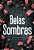 Belas Sombras..- - Imagem 1