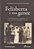 Felisberta E Sua Gente-Consciência Histórica E Racialização Em Uma Família Negra No Pós-Emancipação..- - Imagem 1