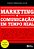 Marketing E Comunicacao Em Tempo Real..- - Imagem 1