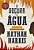 A Doçura Da Água..- - Imagem 1
