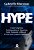 Hype Como Golpistas, Estelionatários E Vigaristas Estão Tomando A Internet – E Por Que Caímos Na Deles..- - Imagem 1