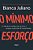 O Mínimo Esforço O Método De Vendas Que Me Levou À Posição De Sócia Da Xp Investimentos..- - Imagem 1
