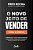 O Novo Jeito De Vender (Mais E Melhor) Aprenda Os 7 Passos Para Aumentar Suas Vendas, Conquistar Clientes E Revolucionar O Seu Negócio..- - Imagem 1
