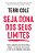 Seja Dona Dos Seus Limites Pare De Ignorar Suas Necessidades, Comece A Expressar Seus Desejos E Livre-Se Da Síndrome Da Boazinha..- - Imagem 1