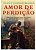 Amor De Perdição - Imagem 1