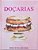 Bíblia Do Cozinheiro - Doçarias - Imagem 1