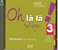 Oh Là Là! Collège 3 - CD Audio Pour La Classe - Imagem 1