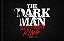 The Dark Man: O Homem Que Habita A Escuridão - Imagem 2