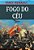Fogo Do Céu – Romance Sobre Alexandre, O Grande. - Imagem 1