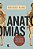 Anatomias: Uma História Cultural Do Corpo Humano Uma História Cultural Do Corpo Humano - Imagem 1