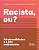 Racista Eu? - Afrobrasilidades E A Luta Antirracista - Imagem 1
