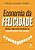 Economia Da Felicidade Rumo A Uma Nova Medição Da Prosperidade Das Nações - Imagem 1