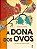 A Dona Dos Ovos - Imagem 1
