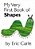 My Very First Book Of Shapes-.. - Imagem 1