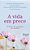 A Vida Em Prece: O Livro De Orações Da Mulher - Imagem 1