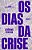 Os Dias Da Crise - Imagem 1