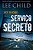 Serviço Secreto - Imagem 1