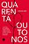 Quarenta Outonos - Imagem 1