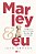 Marley & Eu A Vida E O Amor Ao Lado Do Pior Cão Do Mundo..- - Imagem 1