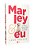 Marley & Eu A Vida E O Amor Ao Lado Do Pior Cão Do Mundo..- - Imagem 2