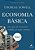 Economia Básica - Volume II Um Guia De Economia Voltado Ao Senso Comum - Imagem 1
