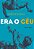 Era O Ceu - Imagem 1