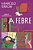 A Febre - Imagem 1