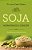 Soja Hormônios E Câncer A Ciência Por Tras Dos Mitos - Imagem 1
