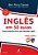 Inglês Em 50 Aulas - O Guia Definitivo Para Você Aprender Inglês - Imagem 1