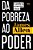 Da Pobreza Ao Poder - Imagem 1