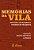 Memórias Da Vila Entrevistas Com Moradoras E Moradores Da Vila Operária - Imagem 1
