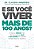 E Se Você Viver Mais De 100 Anos? - Imagem 1