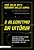 O Algoritmo Da Vitória Lições Dos Melhores Técnicos Esportivos Do Mundo Para Você Aplicar Em Seu Time, Sua Carreira E Sua Vida - Imagem 1