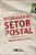 Regulação Do Setor Postal - 1ª Edição De 2012 - Imagem 1