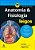 Anatomia E Fisiologia - Para Leigos - 3ª Edição - Imagem 1