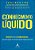 Conhecimento Líquido Insights Sobre Neurociências, Aprendizagem E Humanização Organizacional - Imagem 1