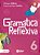 Gramática Reflexiva - 6º Ano - Imagem 1