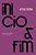Inicio E Fim - Especial - Capa Dura - Imagem 1