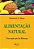 Alimentação Natural - Uma Opção Que Faz Diferença - Imagem 1