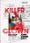 Killer Clown Profile - Retrato De Um Assassino - Hardcover - Imagem 2