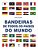 Bandeiras De Todos Os Países Do Mundo - Imagem 1