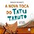 A Nova Toca Do Tatu Taruto - Imagem 1