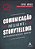 Comunicação Inteligente E Storytelling Para Alavancar Negócios E Carreiras - Imagem 1