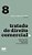 Tratado De Direito Comercial - Volume 8 - 1ª Edição De 2015 Títulos De Crédito, Direito Bancário, Agronegócio E Processo Empresarial - Imagem 1