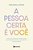 A Pessoa Certa É Você Cure Seu Passado, Transforme Seus Padrões De Relacionamento E Se Encontre - Imagem 1